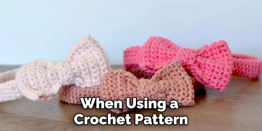 When Using a Crochet Pattern