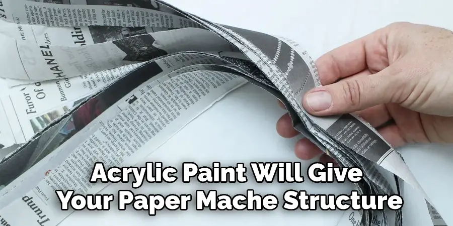Acrylic Paint Will Give Your Paper Mache Structure