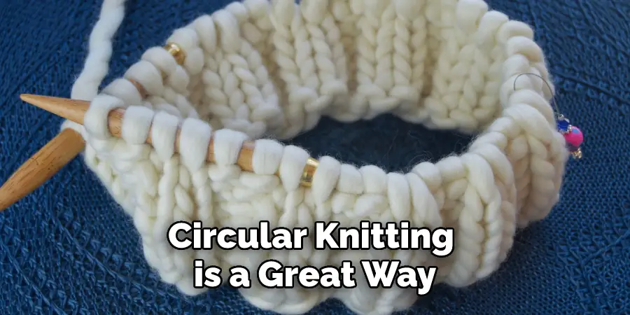 Circular Knitting is a Great Way