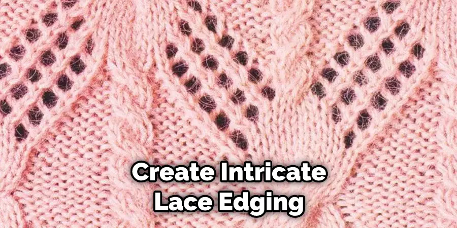 
Create Intricate Lace Edging
