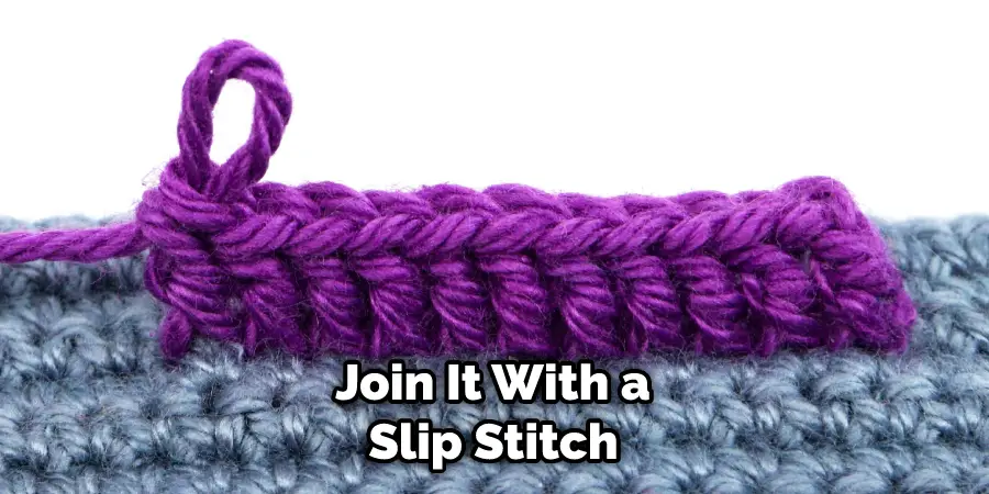  Join It With a Slip Stitch