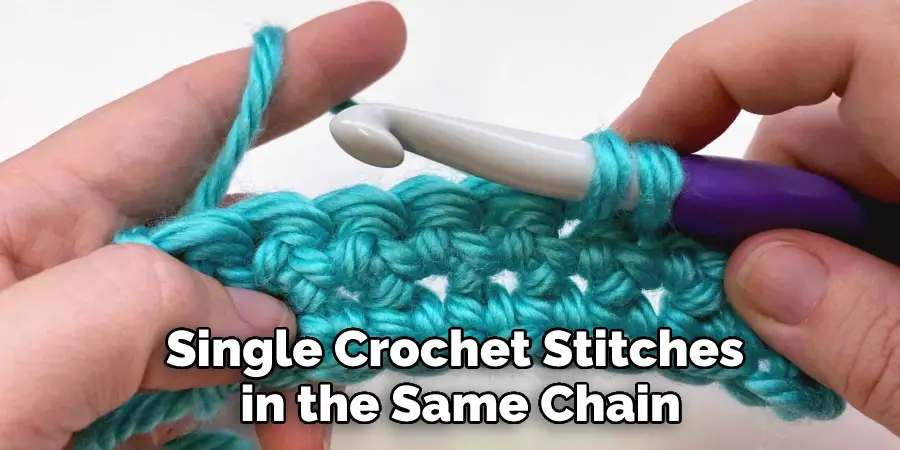 Single Crochet Stitches in the Same Chain