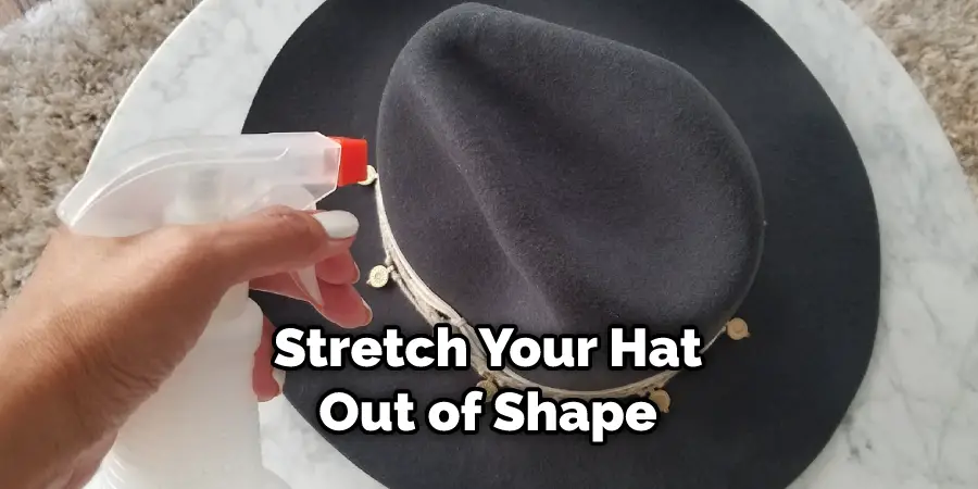 Stretch Your Hat Out of Shape