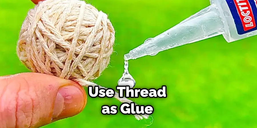 Use Thread as Glue