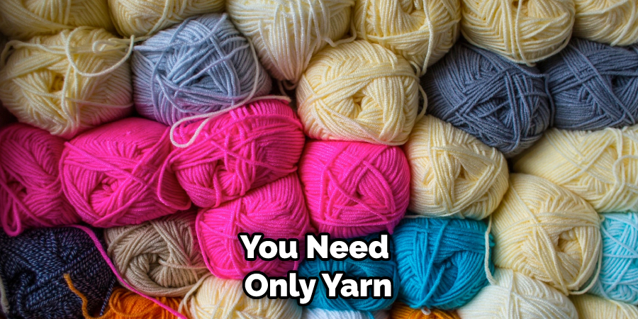 You Need Only Yarn