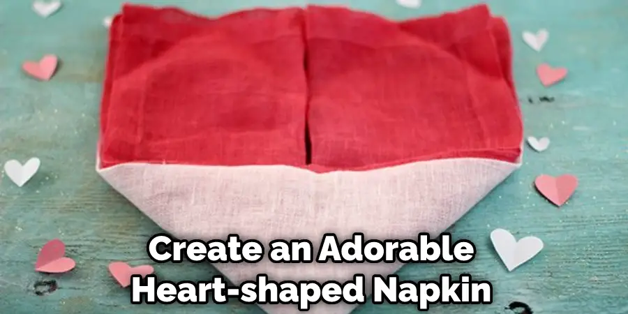 Create an Adorable Heart-shaped Napkin