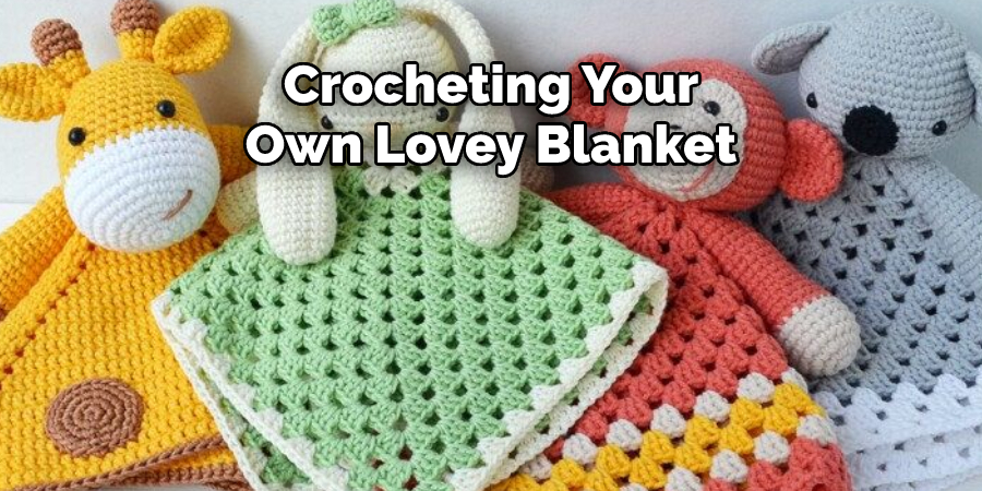 Crocheting Your Own Lovey Blanket