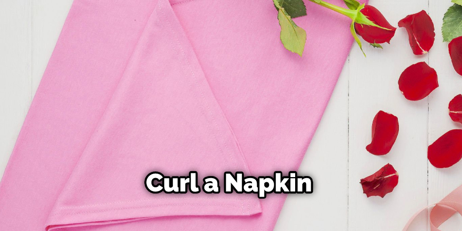 Curl a Napkin