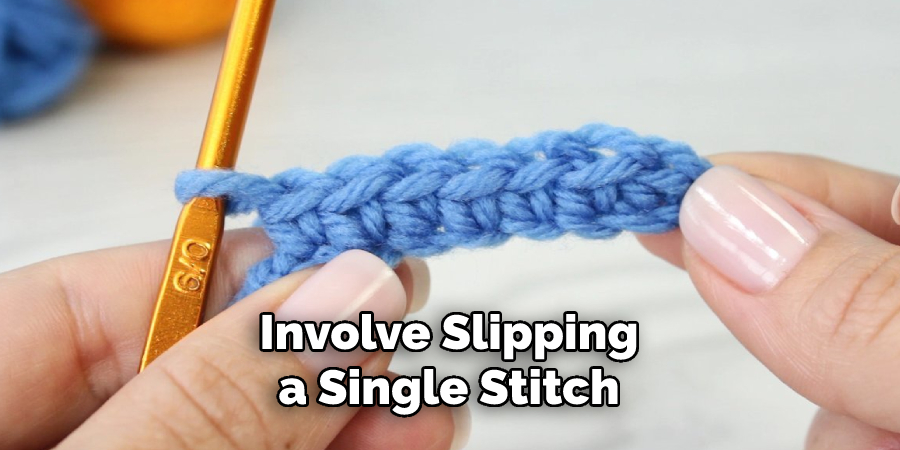 Involve Slipping a Single Stitch
