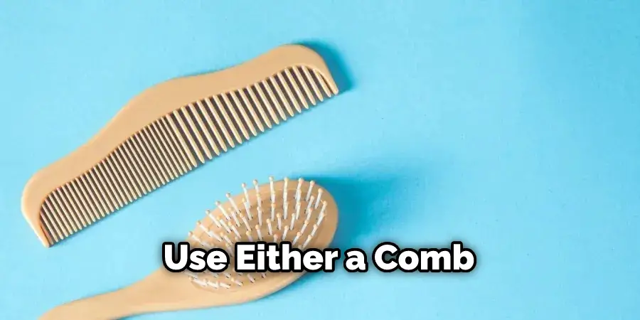 Use Either a Comb