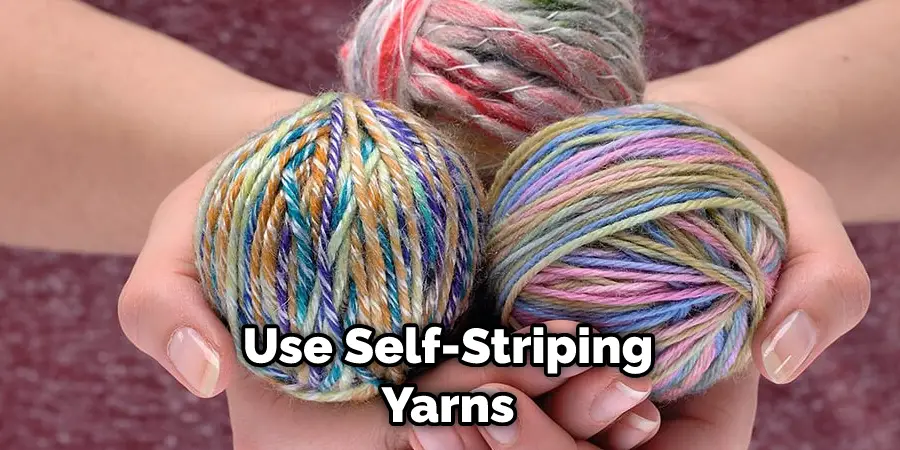 Use Self-Striping Yarns