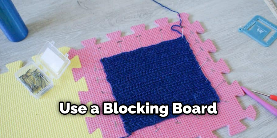 Use a Blocking Board