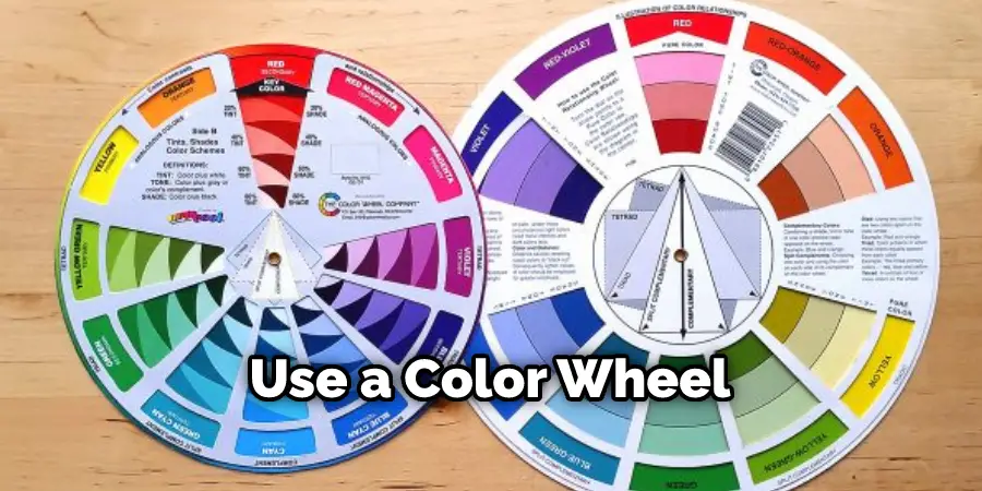 Use a Color Wheel