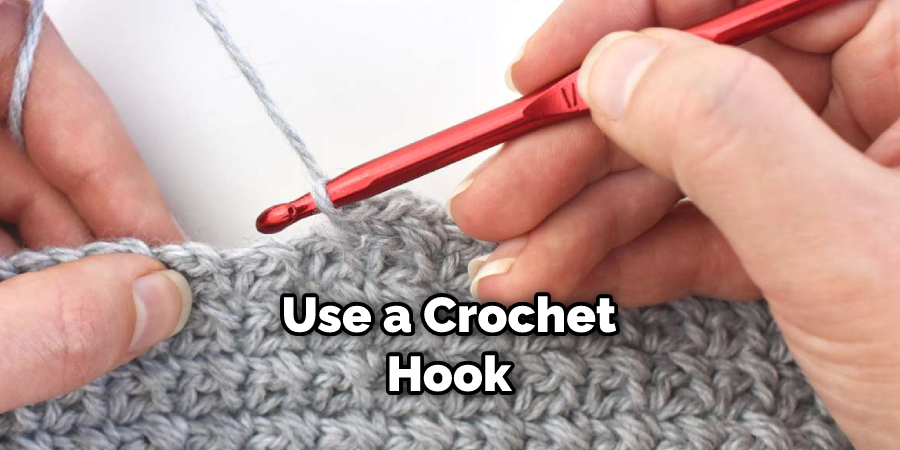 Use a Crochet Hook