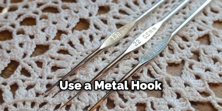 Use a Metal Hook