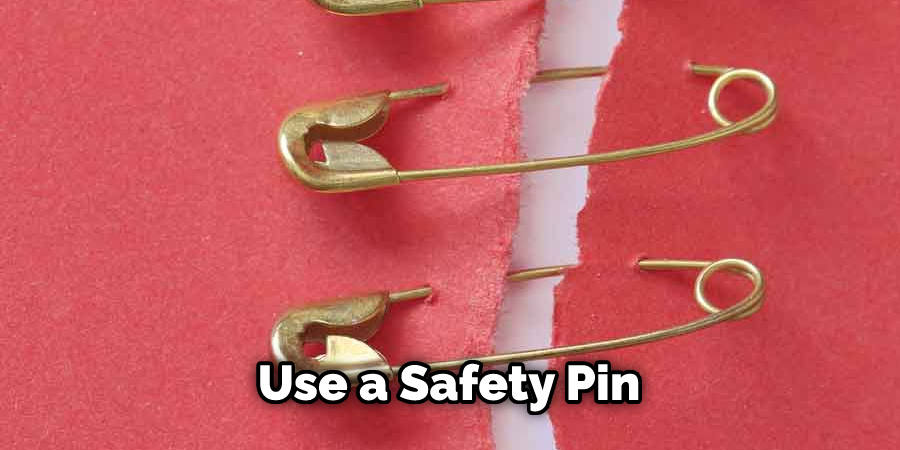 Use a Safety Pin
