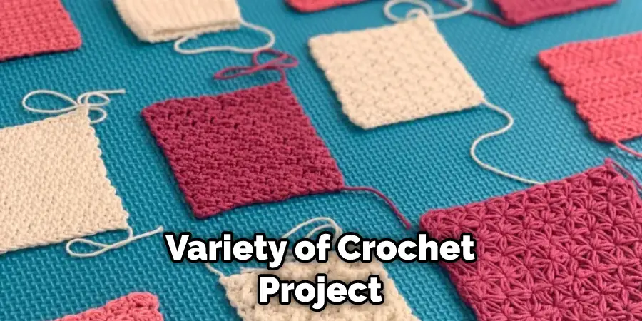 Variety of Crochet Project