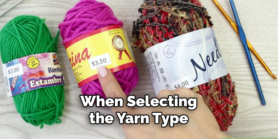 When Selecting the Yarn Type