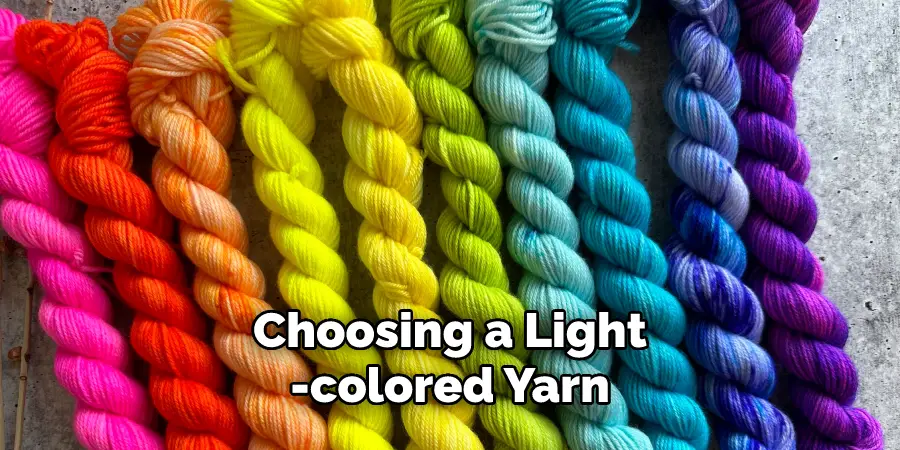 Choosing a Light
-colored Yarn