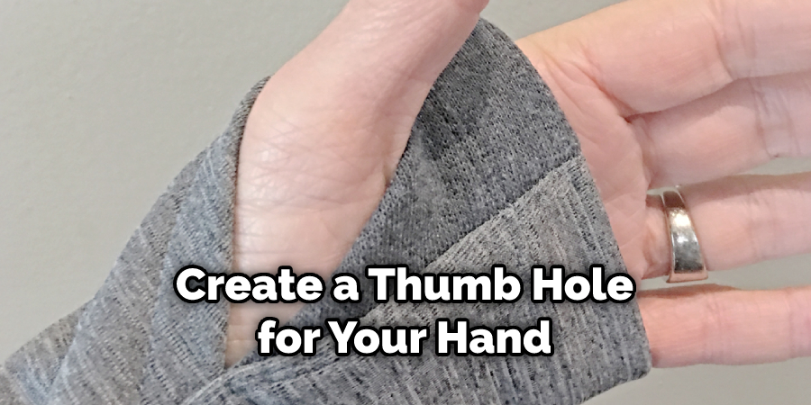 Create a Thumb Hole for Your Hand