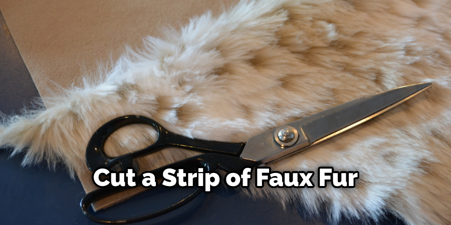 Cut a Strip of Faux Fur