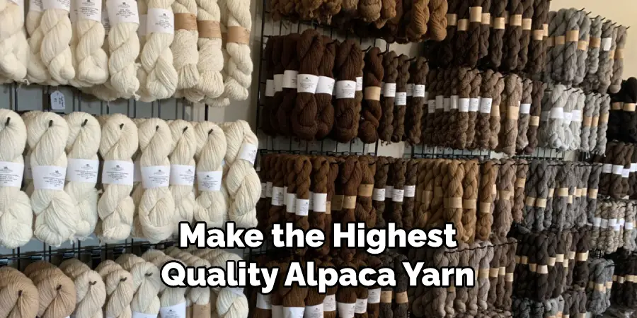 Make the Highest Quality Alpaca Yarn