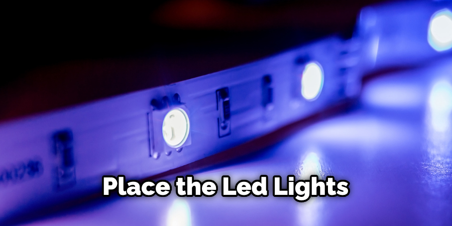 Place the Led Lights