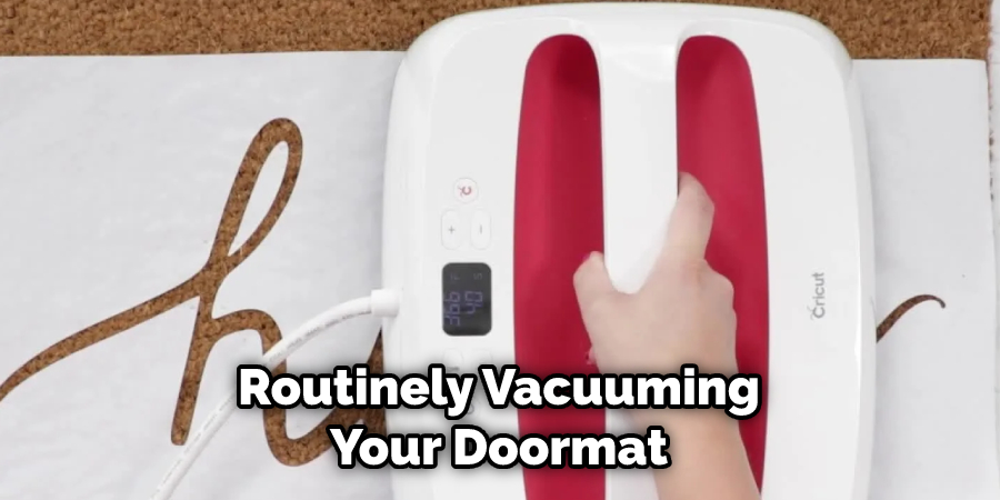 Routinely Vacuuming Your Doormat
