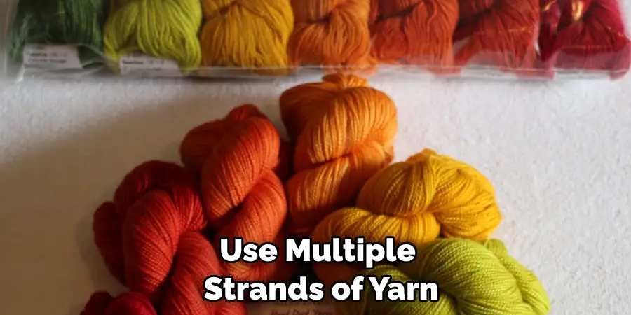 Use Multiple Strands of Yarn