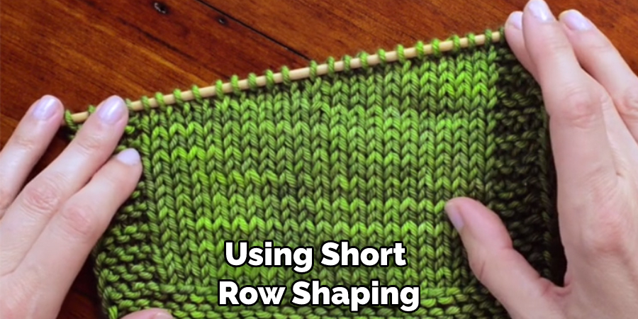 Using Short-row Shaping