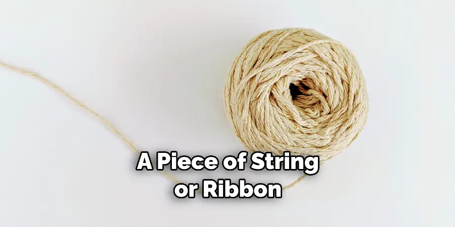 A Piece of String or Ribbon