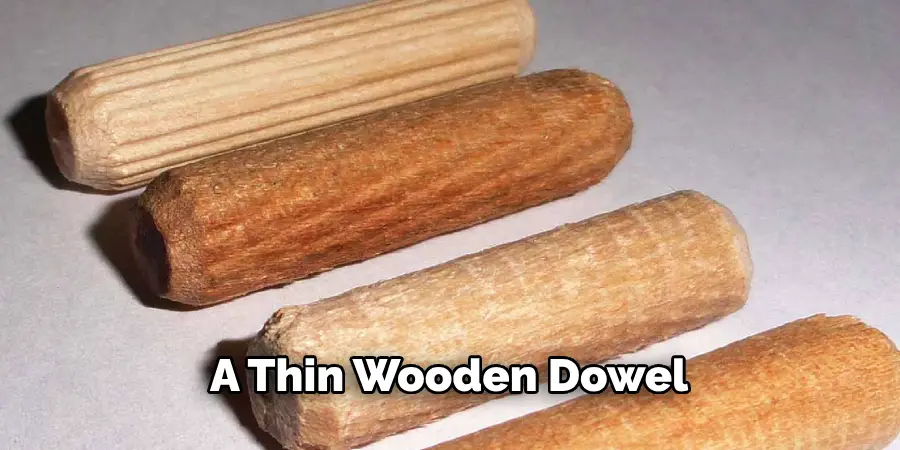 A Thin Wooden Dowel