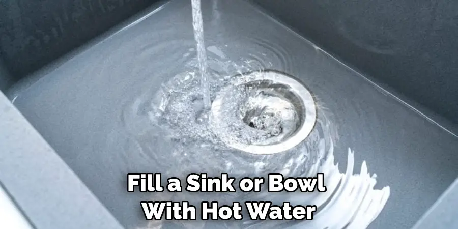 Fill a Sink or Bowl With Hot Water