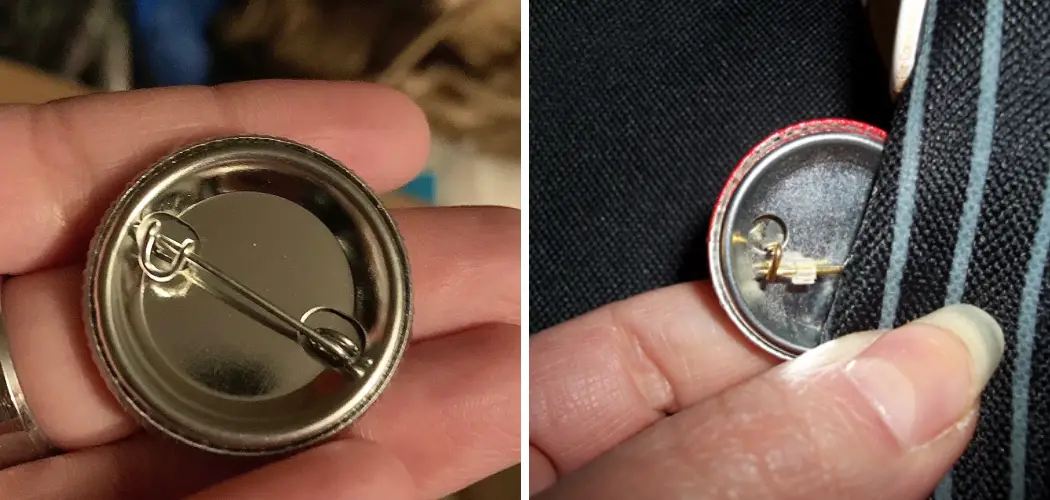 How to Keep Button Pins From Falling Off
