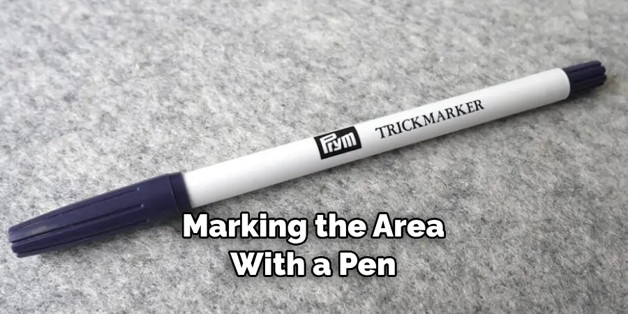 Marking the Area With a Pen