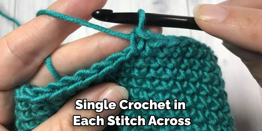 Single Crochet in Each Stitch Across