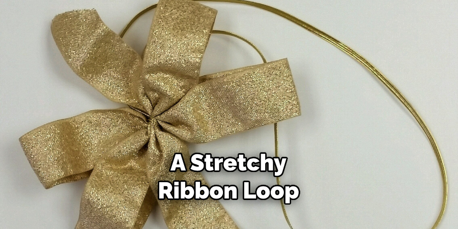 A Stretchy Ribbon Loop