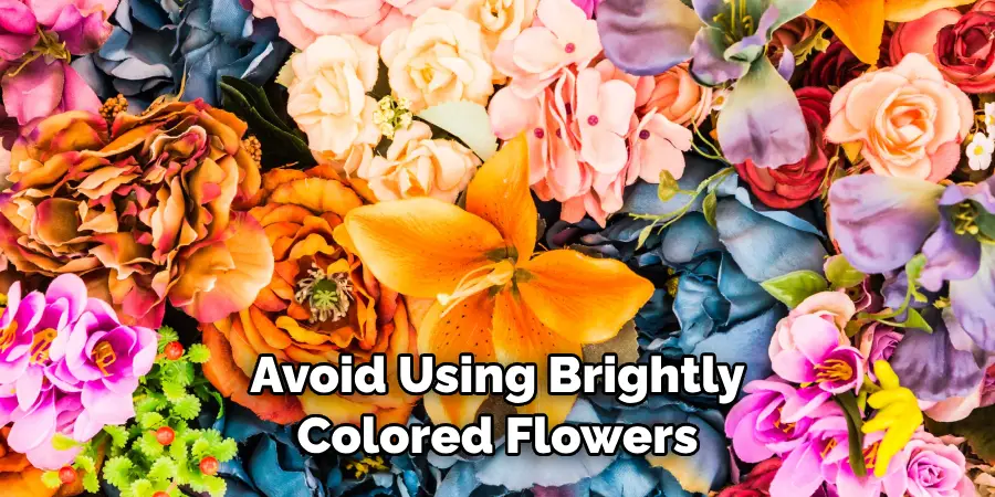 Avoid Using Brightly Colored Flowers