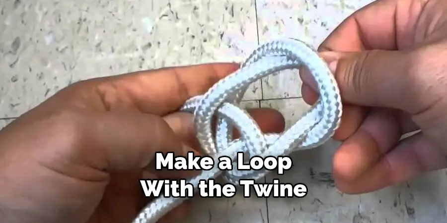 Make a Loop With the Twine