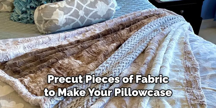 Precut Pieces of Fabric to Make Your Pillowcase