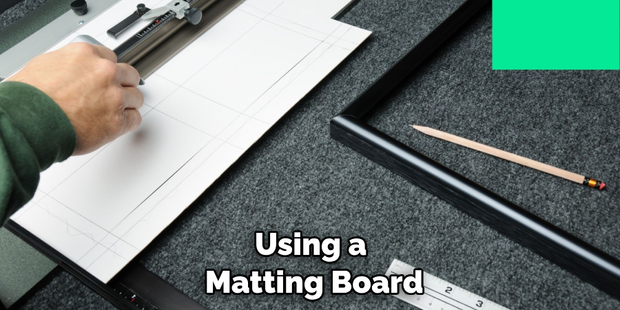 Using a Matting Board