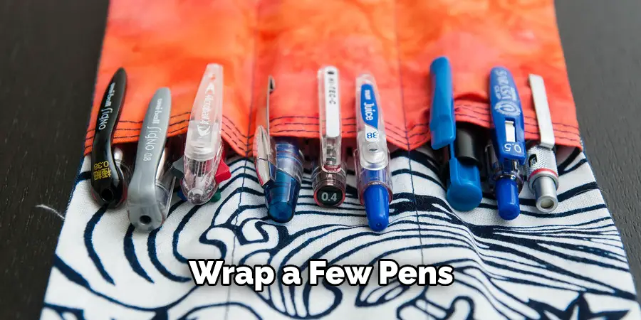 Wrap a Few Pens