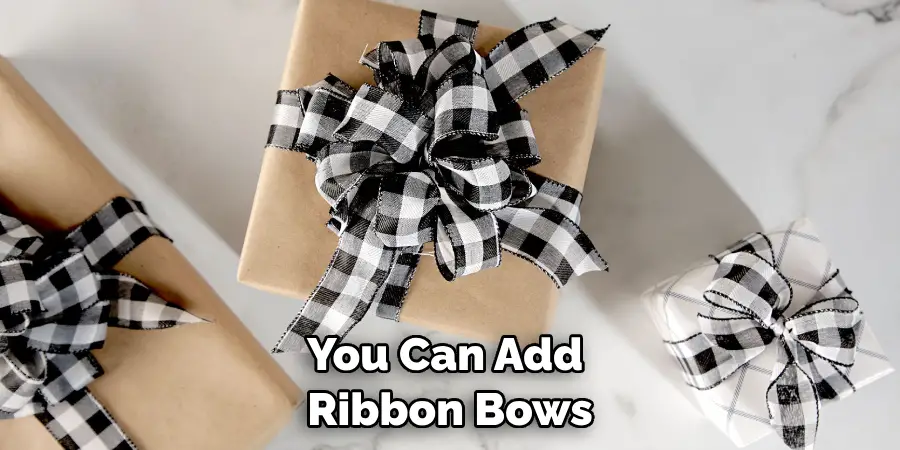 You Can Add Ribbon Bows