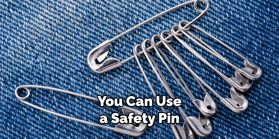 You Can Use a Safety Pin