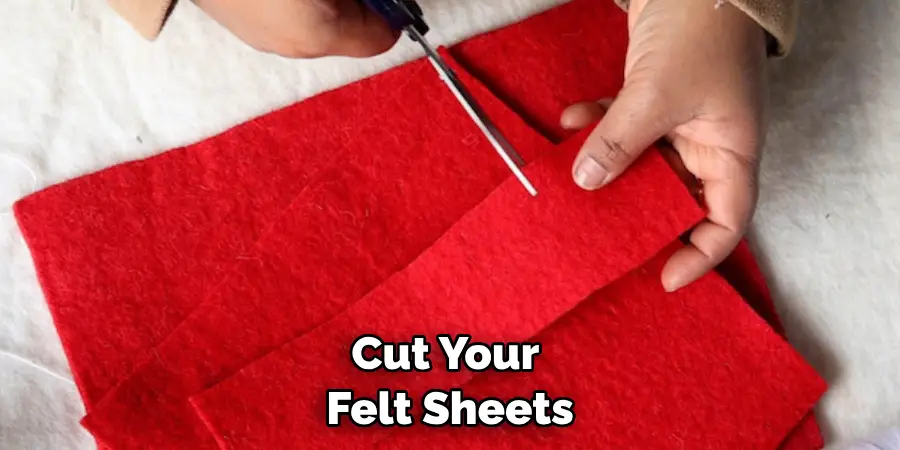 Cut Your Felt Sheets