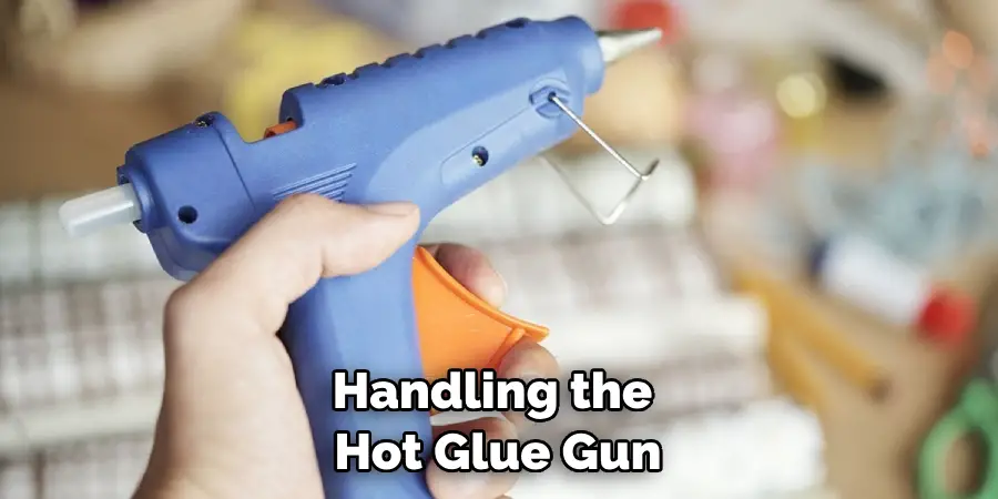 Handling the Hot Glue Gun
