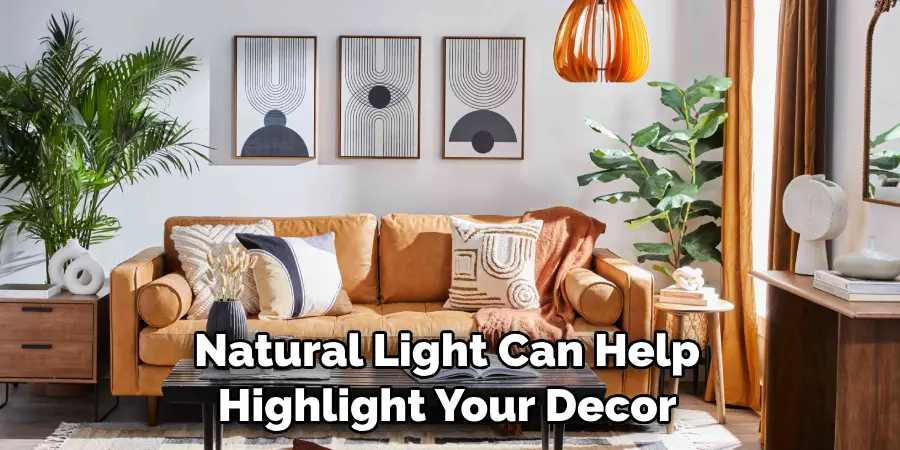  Natural Light Can Help Highlight Your Decor