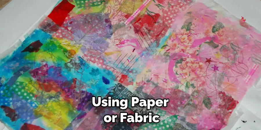 Using Paper or Fabric