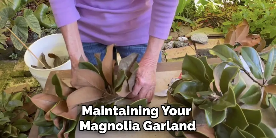 Maintaining Your Magnolia Garland
