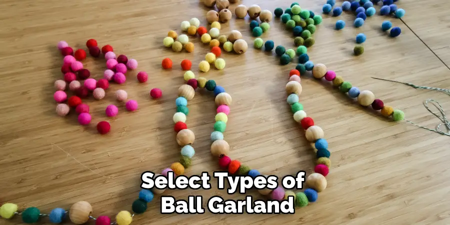 Select Types of  Ball Garland
